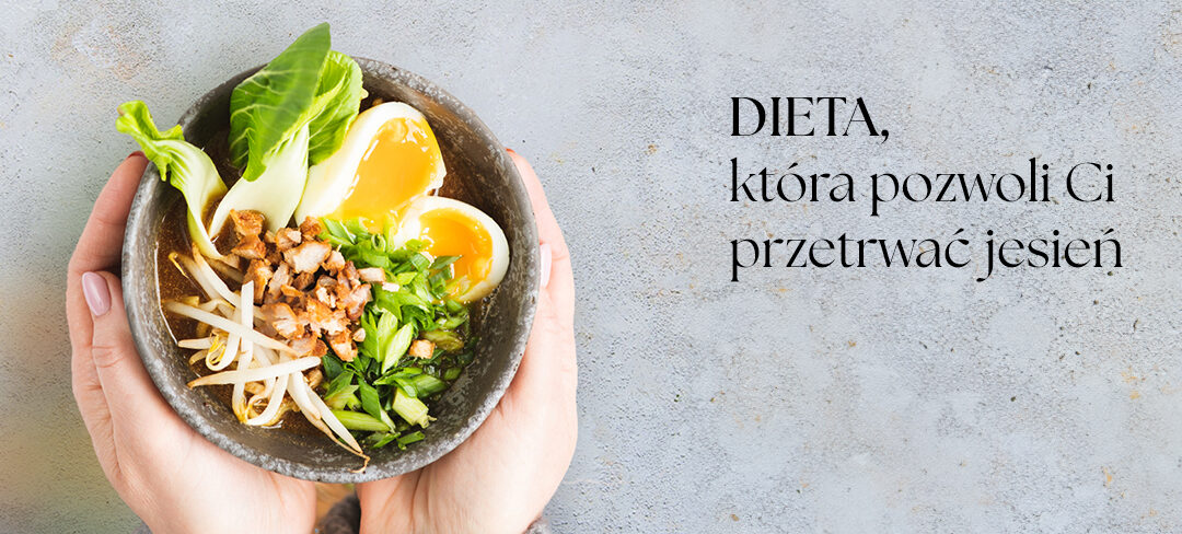 Dieta, która pozwoli Ci przetrwać jesień